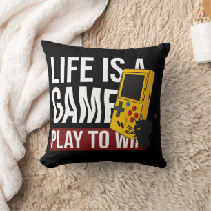 LIFE IS A GAME PLAY TO WIN CUSHION