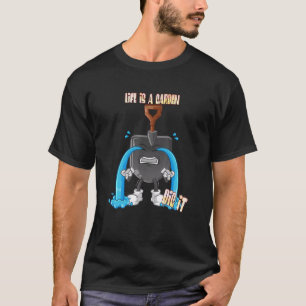 Life Is A Garden Gardening Saying T-Shirt