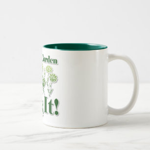 Life is a Garden Two-Tone Coffee Mug