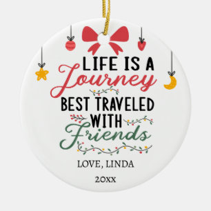 Life is a Journey best travelled with friend Custo Ceramic Tree Decoration