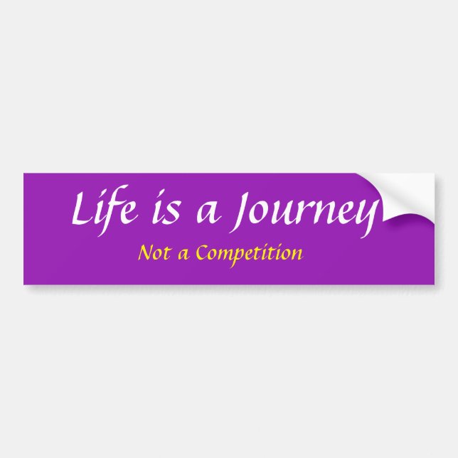 Life is a Journey Bumper Sticker (Front)