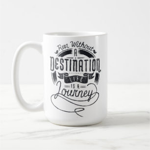 Life Is A Journey Coffee Mug