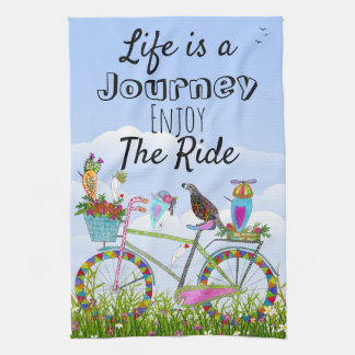 Life is a Journey Enjoy the Ride Kitchen Towel
