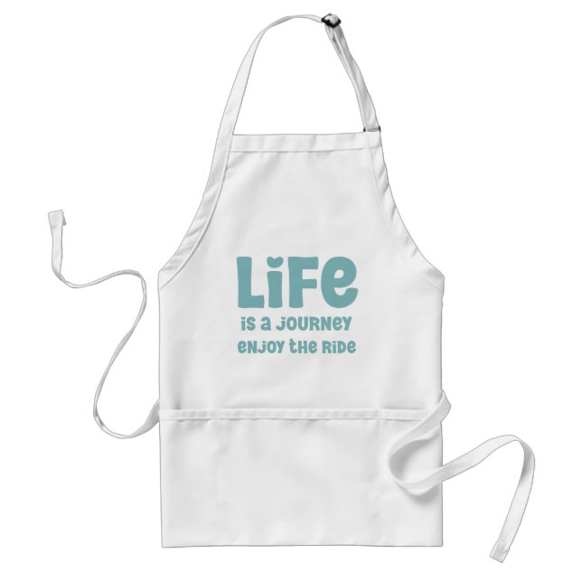 Life is a journey, enjoy the ride minimalist Apron (Front)