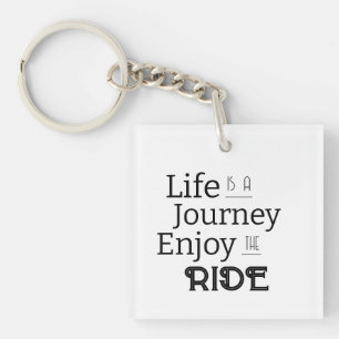 "Life is a Journey Enjoy the Ride" Phrase  Key Ring