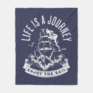 Life is a journey, enjoy the sail fleece blanket