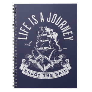 Life is a journey, enjoy the sail notebook