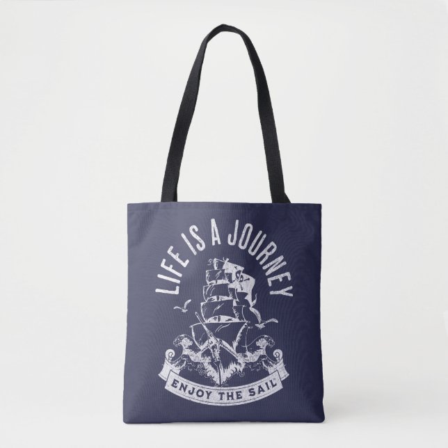 Life is a journey, enjoy the sail tote bag (Front)
