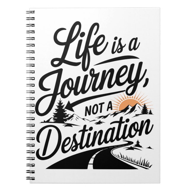  Life is a Journey Inspirational Adventure Notebook (Front)