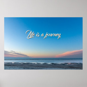 Life is a journey life attitude motivational quote poster