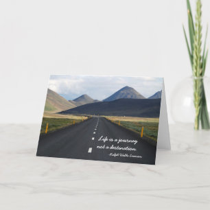 Life is a journey not a destination Greeting Card