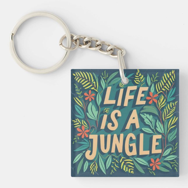 "Life is a jungle" nature quote funny pun Key Ring (Front)