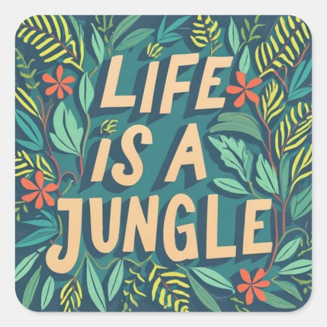 "Life is a jungle" nature quote funny pun Square Sticker (Front)
