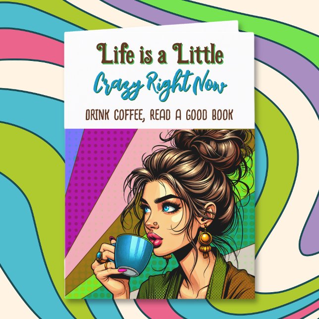Life is a Little Crazy Right Now | Colouring Page Thank You Card (Creator Uploaded)
