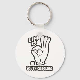 Life is A OK in South Carolina! Key Ring