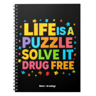 Life is a Puzzle Solve It Drug Free Inspire Kindly Notebook