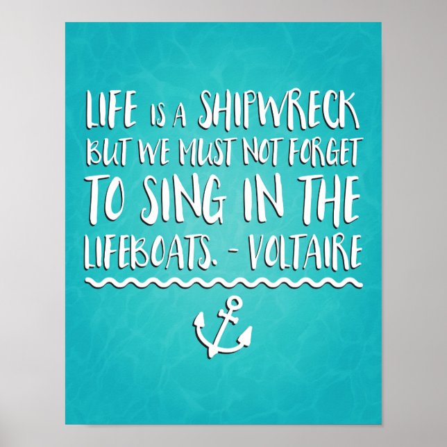 Life Is A Shipwreck Quote Poster (Front)