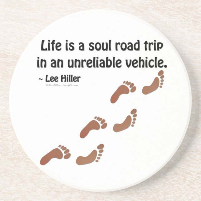 Life is a soul road trip in an unreliable vehicle coaster (Front)