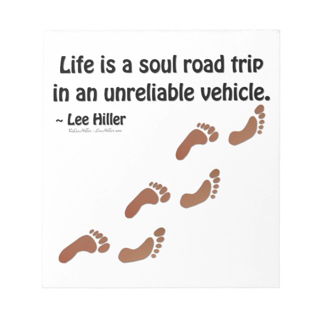 Life is a soul road trip in an unreliable vehicle notepad (Front)