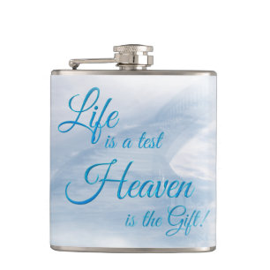 Life Is A Test Heaven Is The Gift Hip Flask