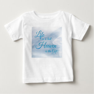 Life Is A Test Heaven Is The Gift Toddler T-shirt
