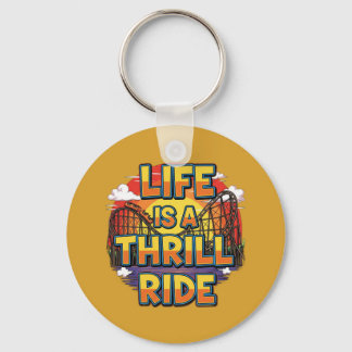 Life is a Thrill Ride Keychain – Adventure Lovers
