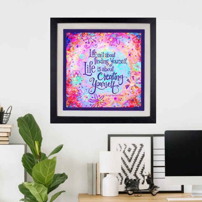 Life is About Creating Yourself Photo Print (Creator Uploaded)