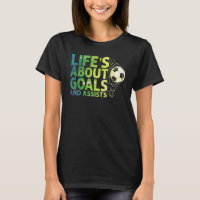 Life Is About Goals And Assists Futbol Soccer 15