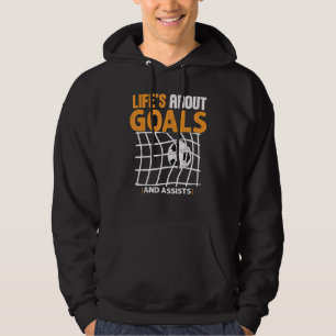 Life Is About Goals And Assists Futbol Soccer 23 Hoodie