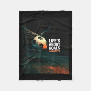 Life Is About Soccer Goals Ists Quote Cool Footbal Fleece Blanket