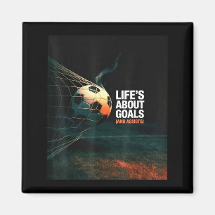 Life Is About Soccer Goals Ists Quote Cool Footbal Magnet