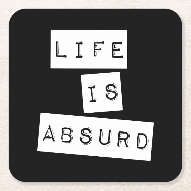Life is Absurd Black Square Paper Coaster (Front)
