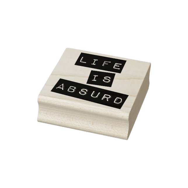 Life is Absurd Rubber Stamp (Stamp)