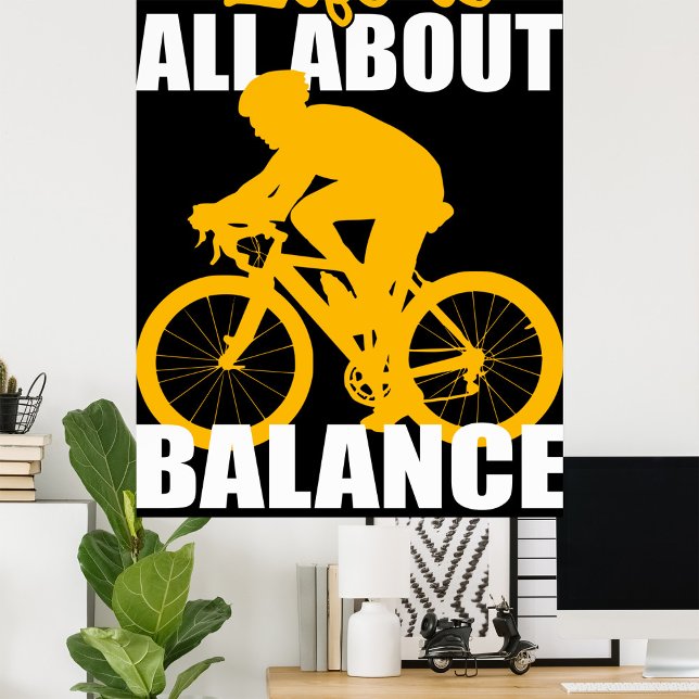 Life Is All About Balance Cycling Motivational Poster (Creator Uploaded)