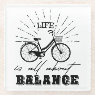 Life is All About Balance Glass Coaster
