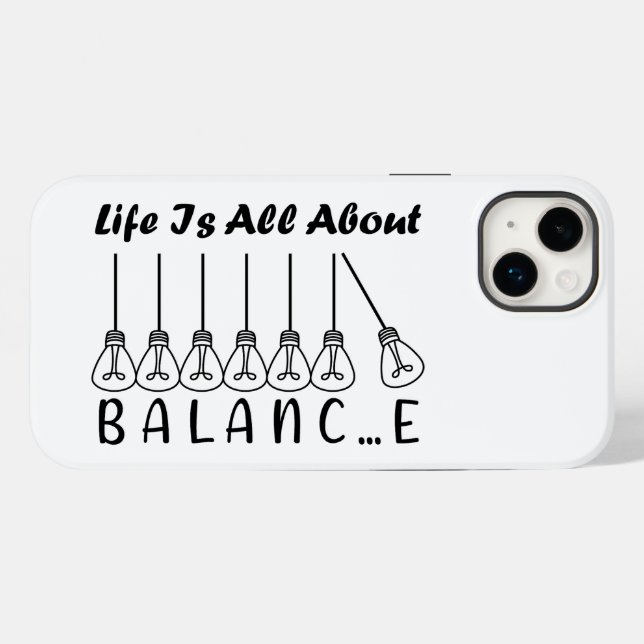 Life is all about balance motivational inspiration Case-Mate iPhone case (Back (Horizontal))