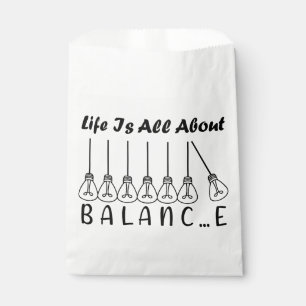 Life is all about balance motivational inspiration favour bags