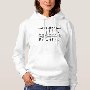 Life is all about balance motivational inspiration hoodie