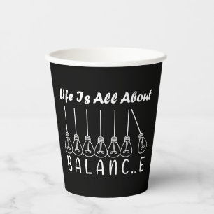 Life is all about balance motivational inspiration paper cups