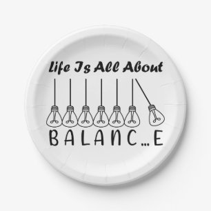 Life is all about balance motivational inspiration paper plate