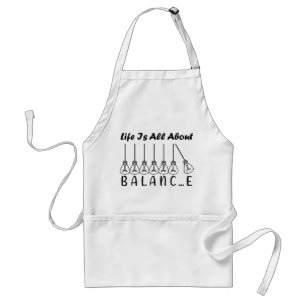 Life is all about balance motivational inspiration standard apron