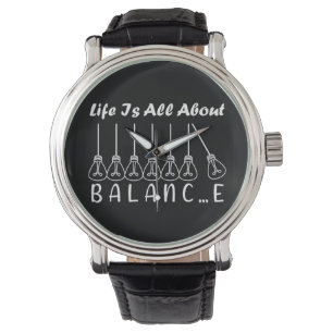 Life is all about balance motivational inspiration watch