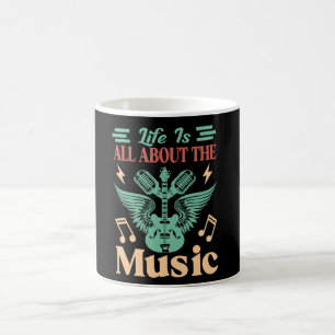 Life Is All About Music Coffee Mug