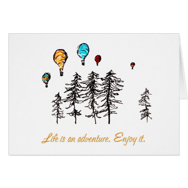 Life is an adventure. Enjoy it. (Front Horizontal)