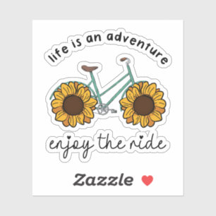 Life Is An Adventure Enjoy The Ride
