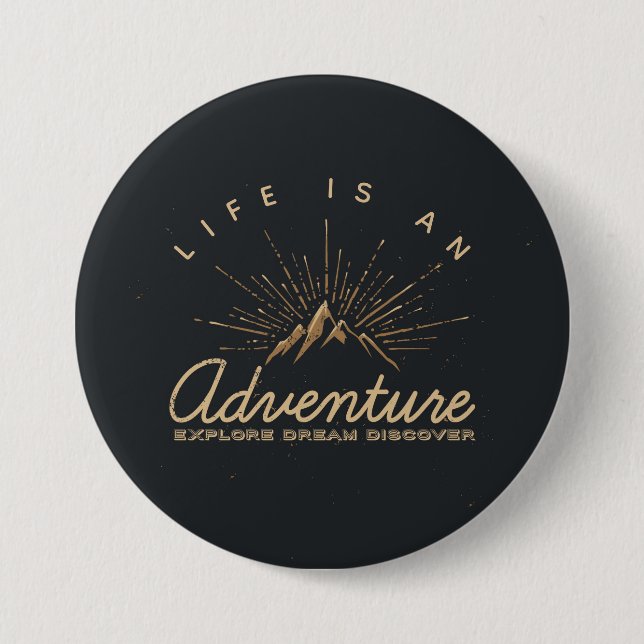 Life is an Adventure Explore Dream Discover 7.5 Cm Round Badge (Front)