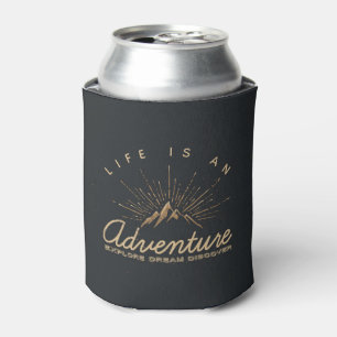 Life is an Adventure Explore Dream Discover Can Cooler