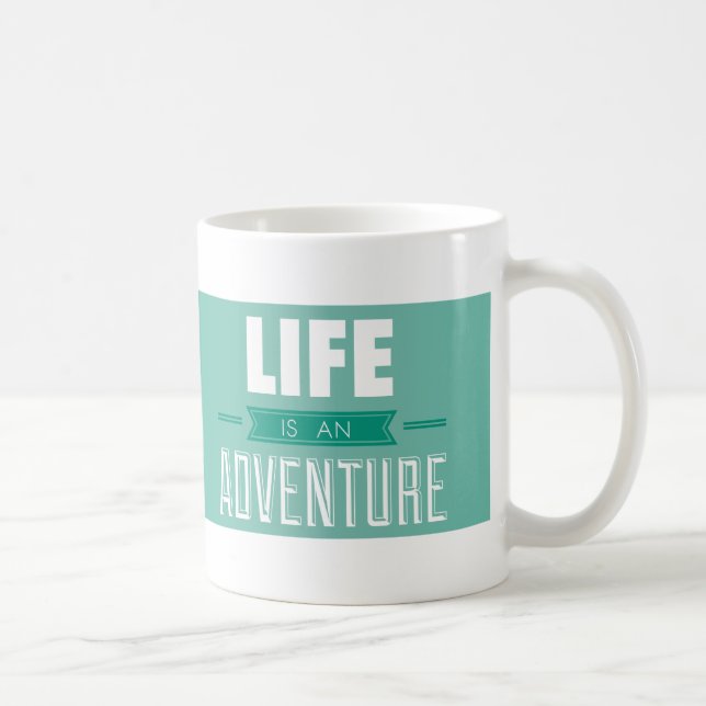 Life is an Adventure Inspiration Coffee Mug (Right)
