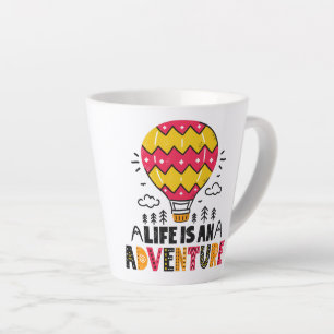 Life is an Adventure Latte Mug