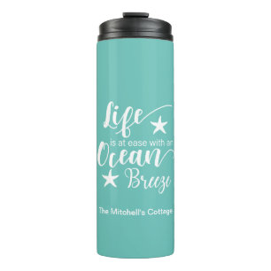 Life Is At Ease With An Ocean Breeze - Beach Quote Thermal Tumbler